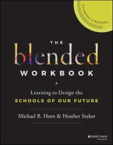 blended workbook learning design michael horn heather staker